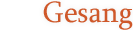 Gesang